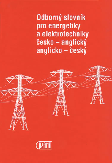Odborný slovník pro energetiky a elektrotechniky Č-A