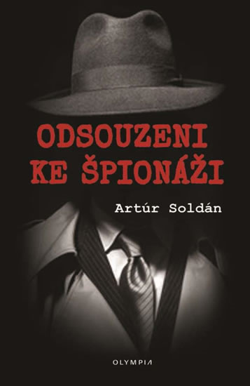 Odsouzeni ke špionáži - Soldán Artúr