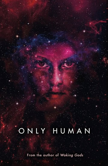 Only Human: Themis Files Book 3 - Neuvel Sylvain