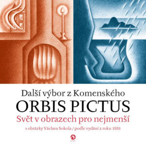 Orbis pictus - Svět v obrazech pro nejmenší II. s obrázky Václava Sokola / podle vydání z roku 1883 - Komenský Jan Ámos