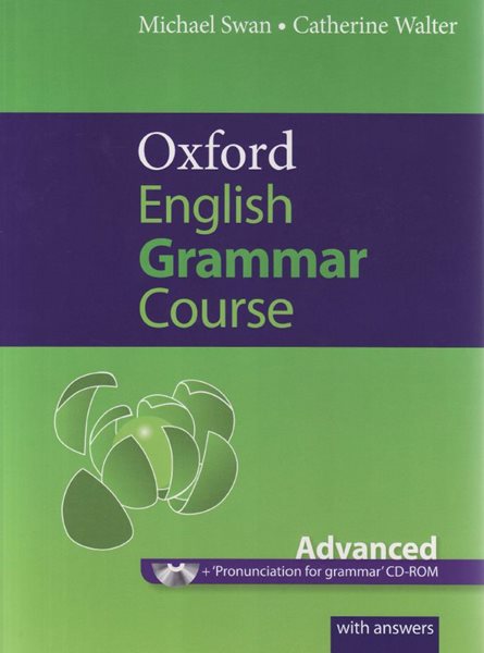 Oxford English Grammar Course - Advanced with answers + CD-ROM - Swan Michael