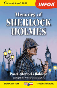 Paměti Sherlocka Holmese / Memoirs of Sherlock Holmes - Zrcadlová četba (B1-B2) - Doyle Arthur Conan