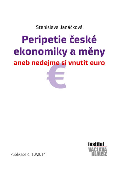 Peripetie české ekonomiky a měny aneb nedejme si vnutit euro - Janáčková Stanislava - 14
