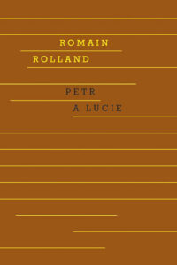 Petr a Lucie - Rolland Romain
