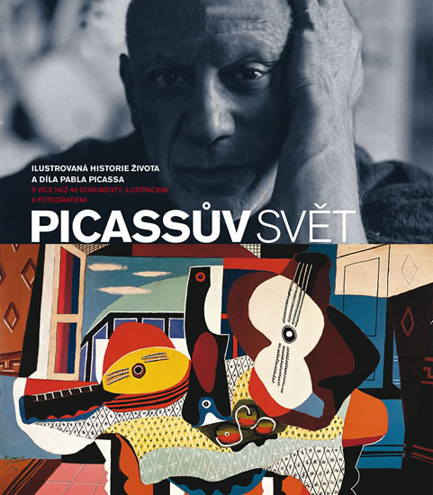 Picassův svět - Ilustrovaná historie života a díla Pabla Picassa s více než 40 dokumenty