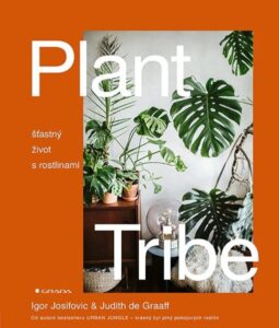 Plant Tribe - Šťastný život s rostlinami - Josifovic Igor