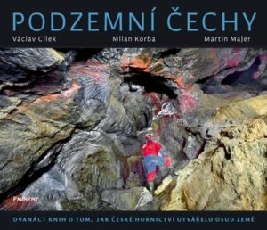 Podzemní Čechy - Dvanáct knih o tom