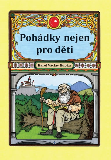 Pohádky nejen pro děti - Kupka Karel Václav