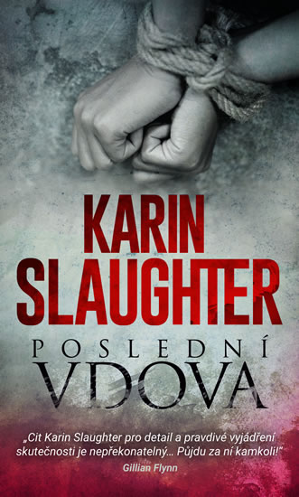 Poslední vdova - Slaughter Karin