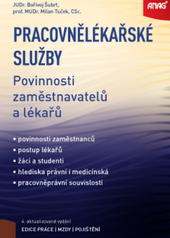Pracovnělékařské služby – povinnosti zaměstnavatelů a lékařů 2019 - JUDr. Bořivoj Šubrt