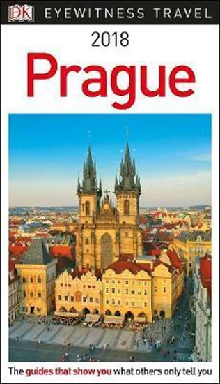 Prague 2018 - DK Eyewitness Travel Guide - kolektiv autorů