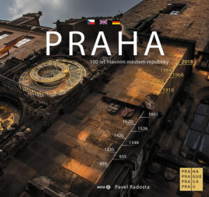 Praha - Praha sto let hlavním městem republiky - Radosta Pavel