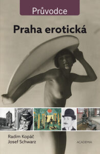 Praha erotická - Radim Kopáč; Josef Schwarz - 13x20 cm