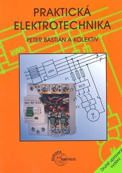 Praktická elektrotechnika - Peter Bastian - B5