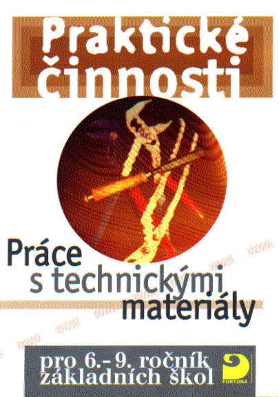 Praktické činnosti-Práce s technickými materiály pro 6.-9.r. ZŠ - Mošna F. - 14 x 20 cm