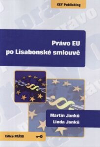 Právo EU po Lisabonské smlouvě - Janků Martina a Linda - A5