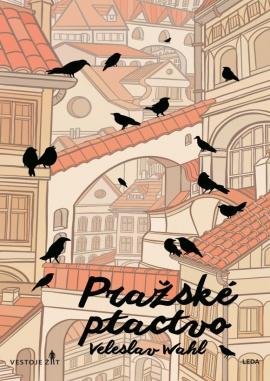 Pražské ptactvo - Wahl Veleslav