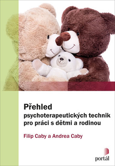 Přehled psychoterapeutických technik pro práci s dětmi a rodinou - Caby Filip