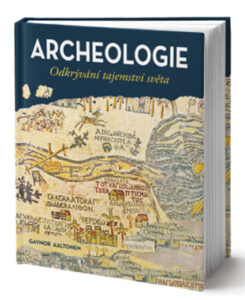 Příběh archeologie - kolektiv autorů