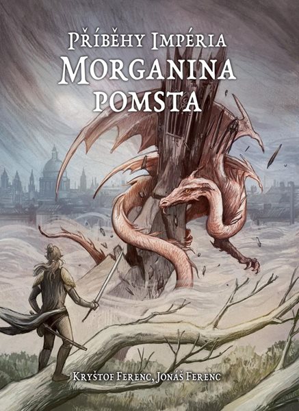 Příběhy Impéria - Morganina pomsta - Ferenc Jonáš