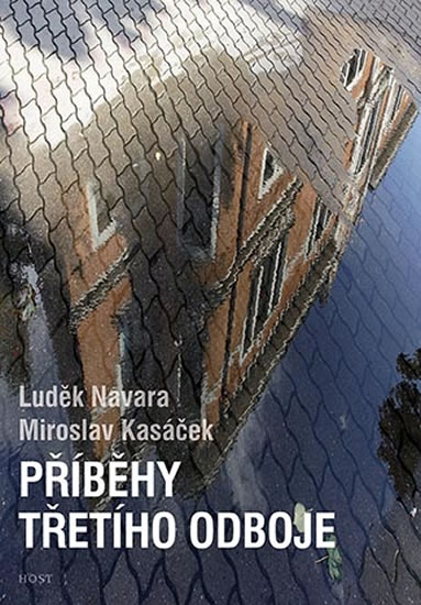 Příběhy třetího odboje - Navara Luděk