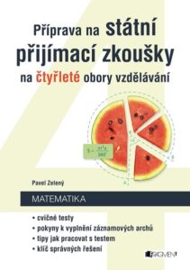 Příprava na státní přijímací zkoušky na čtyřleté obory vzdělávání - Matematika - Pavel Zelený - 16