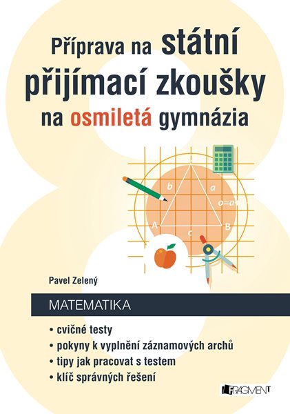 Příprava na státní přijímací zkoušky na osmiletá gymnázia - Matematika - Pavel Zelený - 16