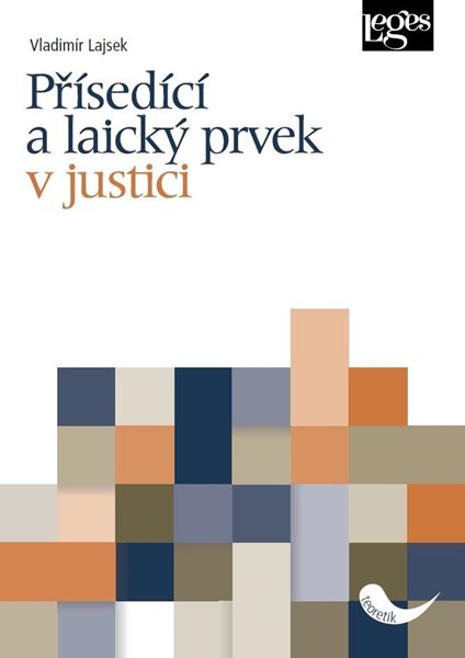 Přísedící a laický prvek v justici - Lajsek Vladimír