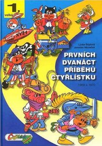 Prvních dvanáct příběhů Čtyřlístku 1969 - 1970 / 1. velká kniha - Štíplová Ljuba
