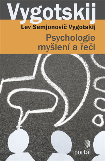 Psychologie myšlení a řeči - Vygotskij Lev Semjonovič