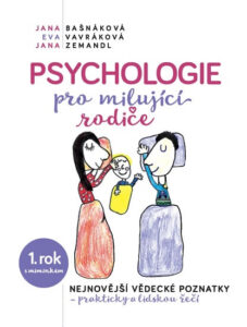 Psychologie pro milujíci rodiče - Bašnáková Jana