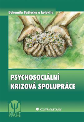 Psychosociální krizová spolupráce - Baštecká  a kolektiv Bohumila - 17x24