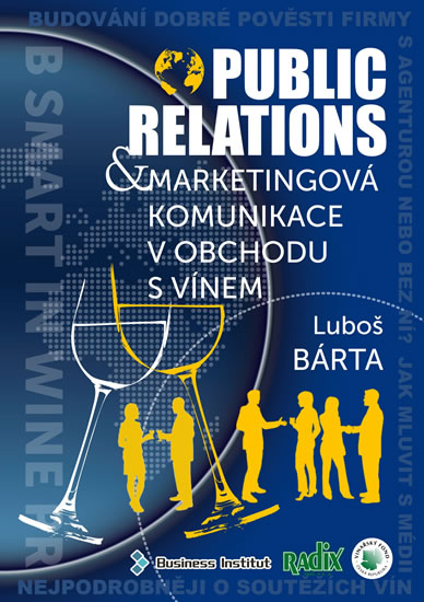 Public relations a marketingová komunikace v obchodu s vínem - Bárta Luboš - 17