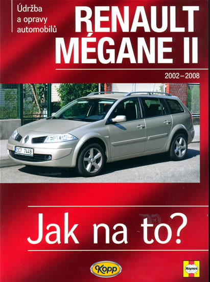 Renault Mégane II od 2002 do 2008 - Jak na to? - 103. - neuveden - 20
