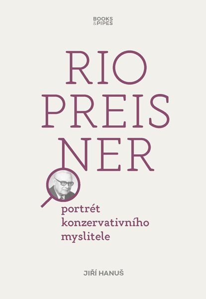 Rio Preisner - Portrét konzervativního myslitele - Hanuš Jiří