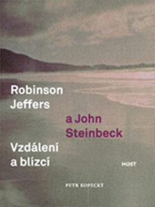 Robinson Jeffers a John Steinbeck: vzdálení a blízcí - Kopecký Petr - 17