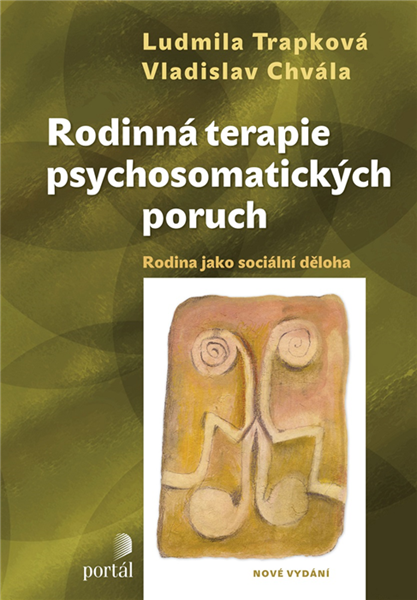 Rodinná terapie psychosomatických poruch - Ludmila Trapková; Vladislav Chvála - 16x23 cm