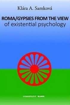 Roma/Gypsies from  the View of Existential Psychology (anglicky) - Samková Klára A.