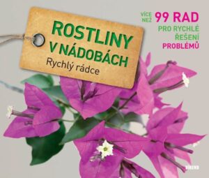 Rostliny v nádobách - Rychlý rádce: více než 99 rad pro rychlé řešení problémů - Ratsch Tanja - 19