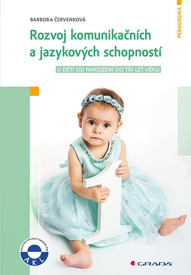 Rozvoj komunikačních a jazykových schopností u dětí od narození do tří let věku - Červenková Barbora