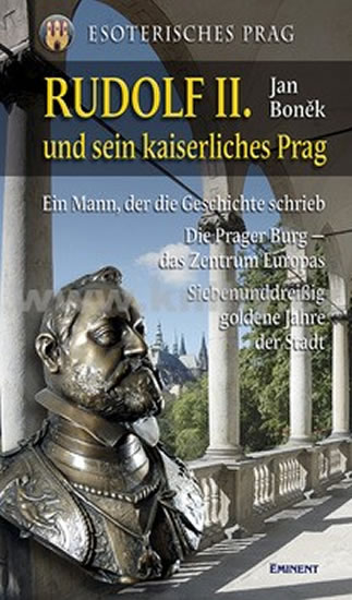 Rudolf II. und sein kaiserliches Prag - Boněk Jan - 13x22