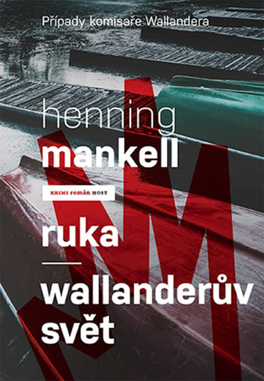 Ruka / Wallanderův svět - Mankell Henning
