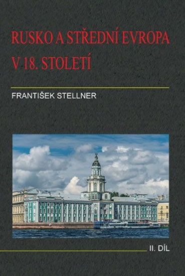 Rusko a střední Evropa v 18. století - II. díl - Stellner František - 16