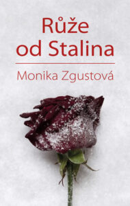 Růže od Stalina - Zgustová Monika - 13x21 cm