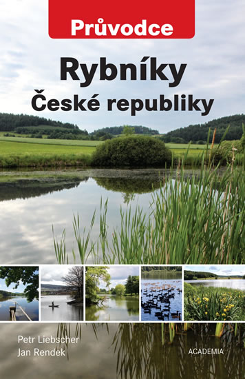 Rybníky České republiky - Průvodce - Liebscher Petr