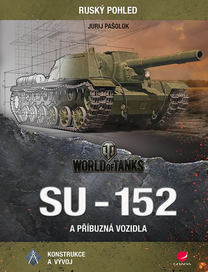 SU-152 a příbuzná vozidla - Konstrukce a vývoj - Pašolok Jurij
