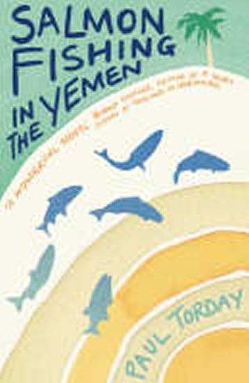 Salmon Fishing in the Yemen - Torday Paul