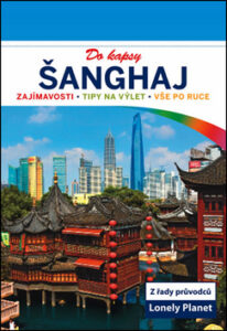 Šanghaj do kapsy - průvodce Lonely Planet - 11x16