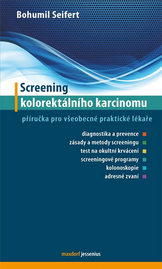 Screening kolorektálního karcinomu - Příručka pro všeobecné praktické lékaře - Seifert Bohumil - 11