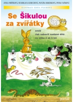 Se Šikulou za zvířátky aneb Jak zabavit nadané dítě ve věku 3 až 5 let - Fořtíková J.